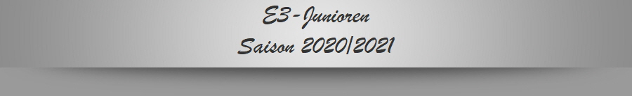 E3-Junioren
Saison 2020/2021